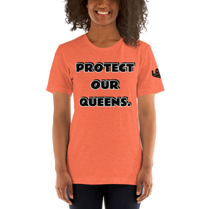 Protect Our Queens Black font Short-Sleeve Unisex T-Shirt