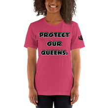 Protect Our Queens Black font Short-Sleeve Unisex T-Shirt