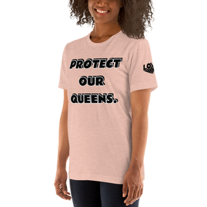 Protect Our Queens Black font Short-Sleeve Unisex T-Shirt