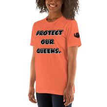 Protect Our Queens Black font Short-Sleeve Unisex T-Shirt