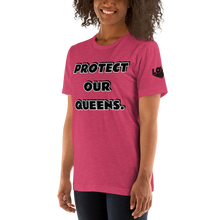 Protect Our Queens Black font Short-Sleeve Unisex T-Shirt